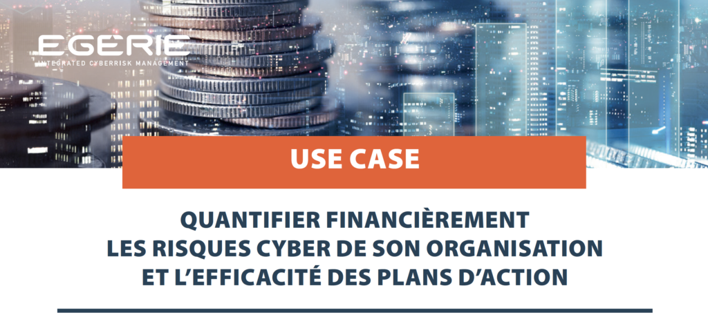 Quantifier financiérement les risques cyber de son organisation et l'éfficacité des plans d'action